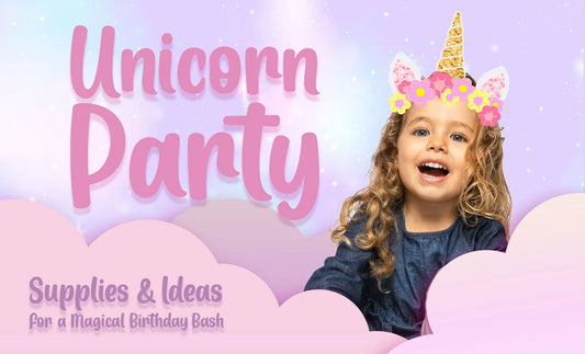 GET THESE UNICORN PARTY SUPPLIES & IDEAS FOR A MAGICAL BIRTHDAY BASH