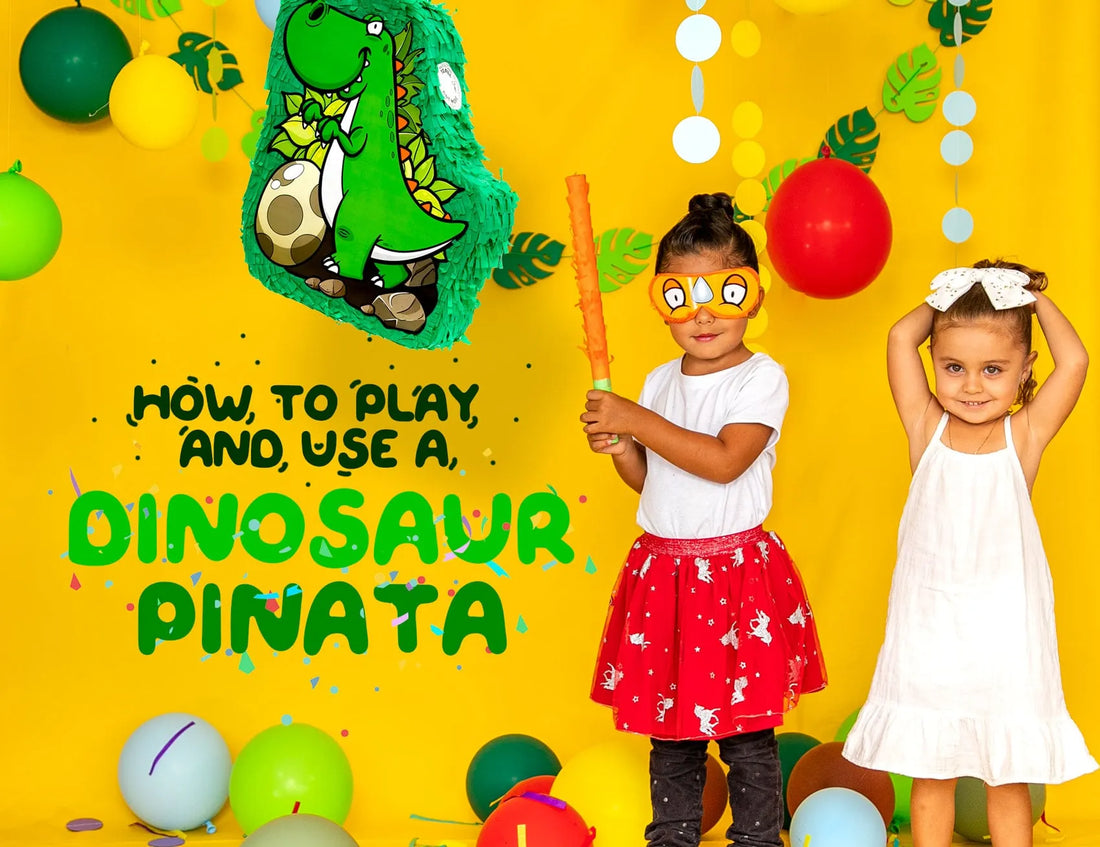 HOW TO PLAY AND USE A DINOSAUR PINATA: A FUN HOW-TO